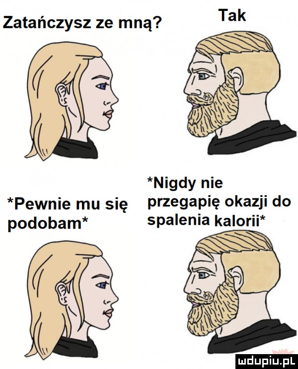 nigdy nie pewnie mu się przegapię okazji do podobam spalenia kalorii