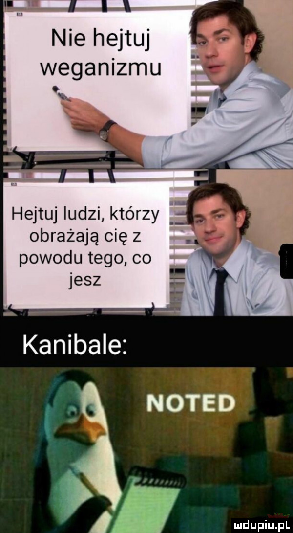 l   nie hejtuj a weganizmu y hejtuj ludzi którzy obrażają cię z powodu tego co jesz