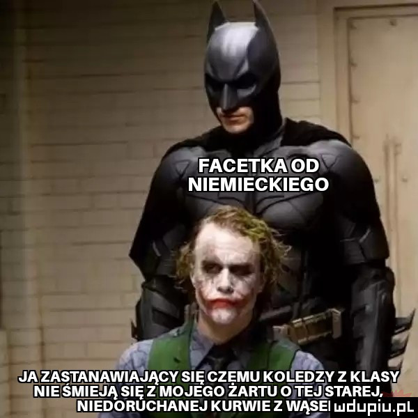 p. i ja n wiąjąoy sięgzęmu koledzy z klasy ją ę z mojego zartu otteu starej nied uchatej kurwie z wąęei