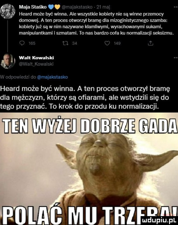 maca mi. hord może być winna. ale wszystkie kobiety nie są winne przemocy domowej a ian pisces oiworzyi bramę dla mizoginistycznego szamba knblety już są w nim nazywane klamliwymi. wyrachowanymi sukami manipulantkami i szmatami. to    bardzo wba kn mmlalizaq i sala ziu. i i. wan kamlsti i maiakstasxn heard może być winna. a ten proces otworzył bramę dla mężczyzn którzy są ofiarami ale wstydzili się do tego przyznać. to krok do przodu ku normaliza lal duciu. pl puliićiviu nmzla
