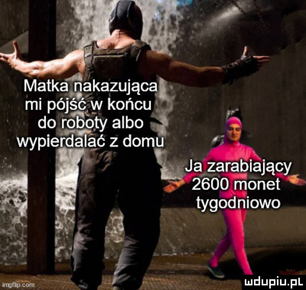 matka nakazującą m. mi pójść w końcu do roboty albo wypierza ać z domu ęą c ja za lejąc      onet tego niowo ludupiu. pl