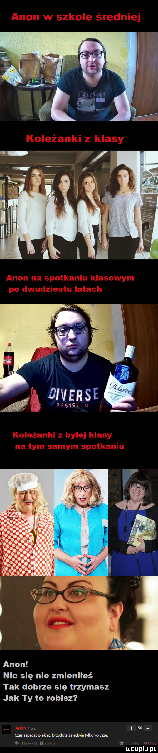 agon nic się nie zmieniłeś tak dobrze się trzymasz jak ty to robisz    czas szpecą piękno mym zaledwie tylko kołysze. n m
