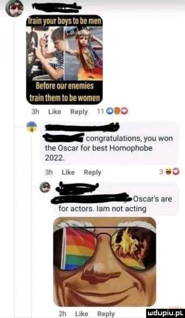 beluje ocr enemies twain them to be wojen  h luke repry wai congtatulations. y-u won tee oscar for best homophobe     .  h like repry. a ławra are for actors. iarn not aming m naw