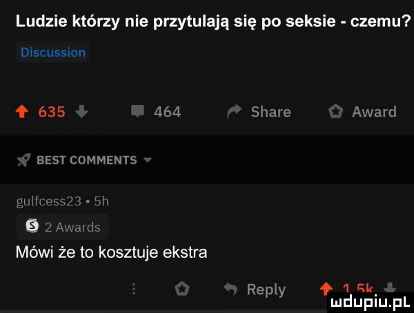 ludzie którzy nie przytulają się po seksie czemu dlscussron         stare award best comments g     awards mówi że to kosztuje ekstra r l   ek ep y mduplu pl