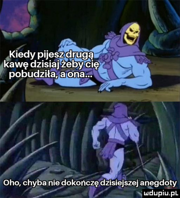 w a. w ą oho chyba nie dokończęazjsiejszej anegdoty i ludupiu. pl