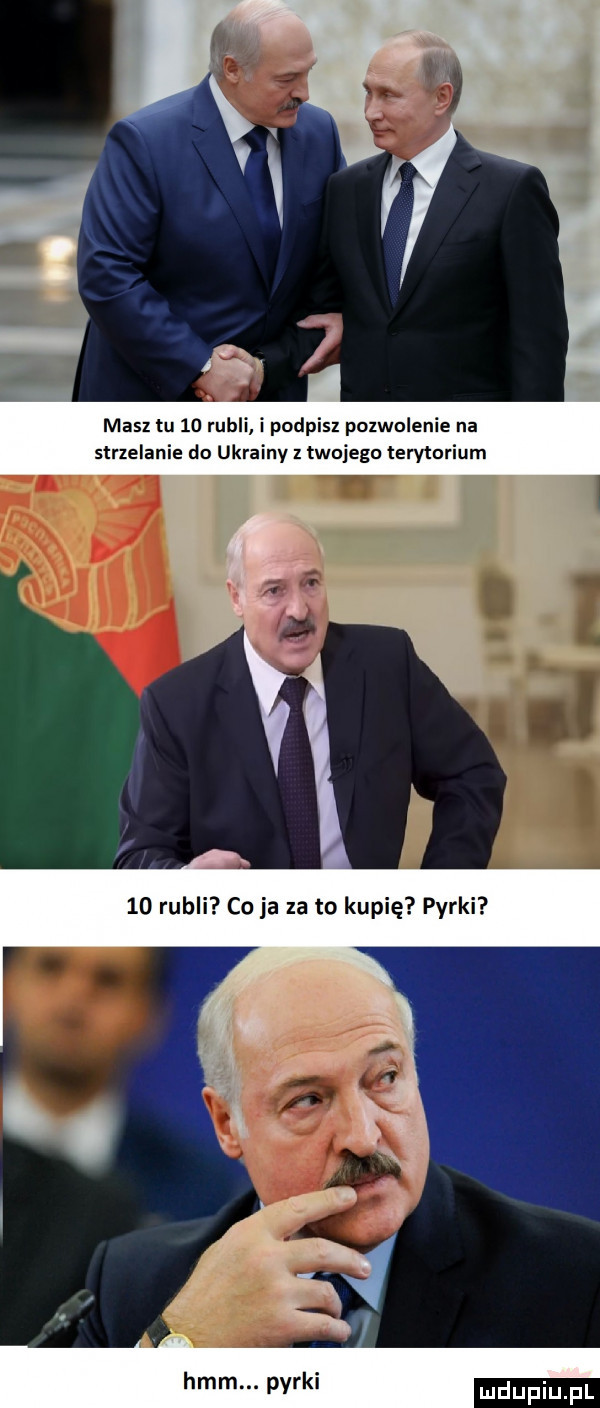 m    tu    rubli i podpisz pozwolenie na strzelanie do ukrainy z twojego terytorium