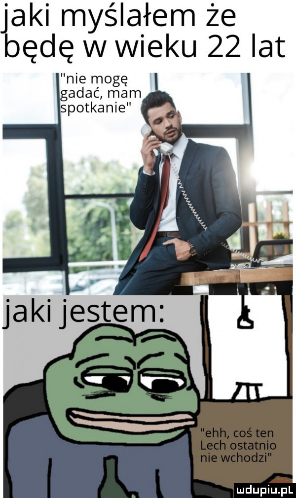 agi myślałem że ędę w wieku    lat nie mogę gadać mam spotkanie