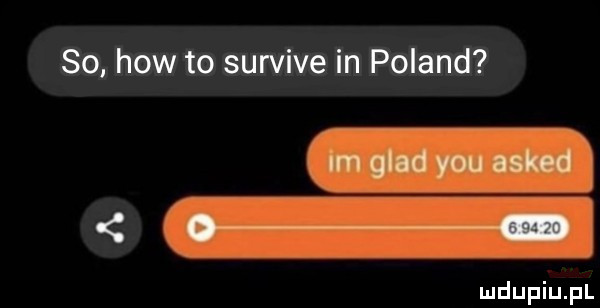 so hiw to survive in poland um grad y-u asked o źź fo