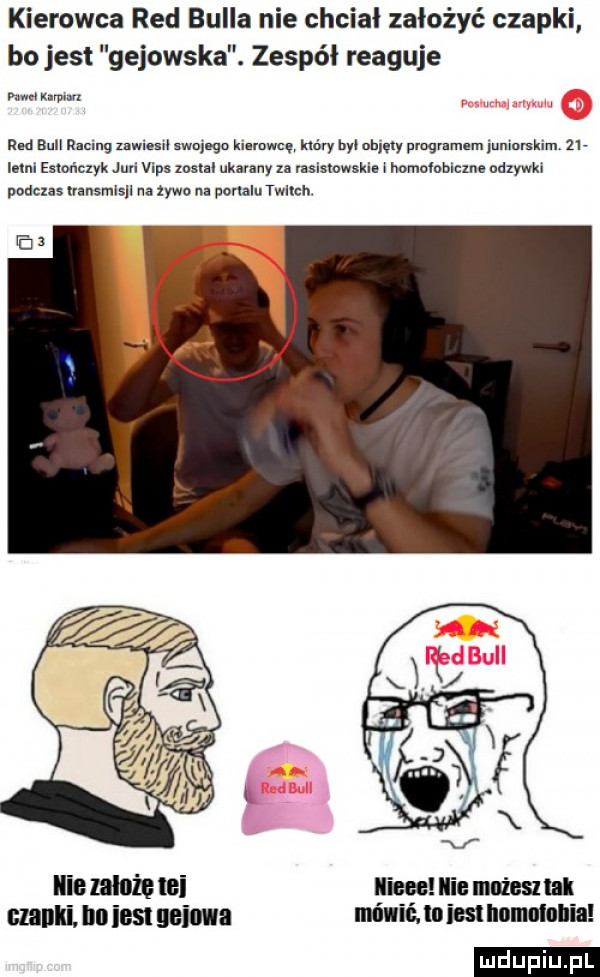 kierowca red bulla nie chciał założyć czapki bo jest gejowska. zespół reaguje mm mm nu bell rncinq zaniesli swnjngo mm. który w ohmy pragvlmlm jummkim    mm estończyk judi vica zostal ukarany n rasistowski homoloblclnc odzywki pudclas ivansmlsll na żywo na penal twym ilie lamie tai ieee ilie mnie tak nauki. ibl list usiewa winić. mm llnlllolollia