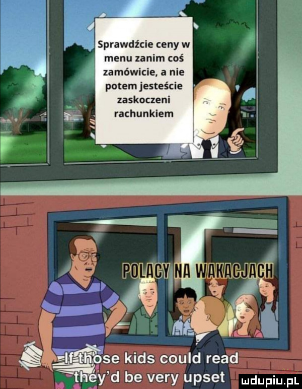 sprawdźcie ceny w menu zanim coś zamówicie. a nie potem jesteście zaskoueni rachunkiem             kies could ruad tajg y d be vary upset mdupiu fl