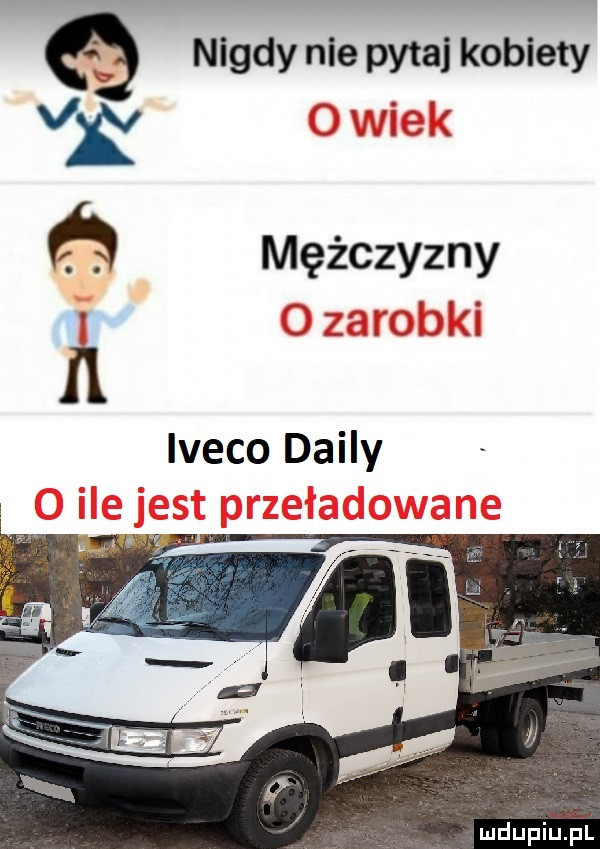 nigdy nie pytajkobiety v r. ń mężczyzny n iveco dainy