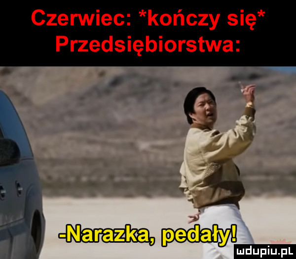czerwiec kończy się przedsiębiorstwa lipiu. pl