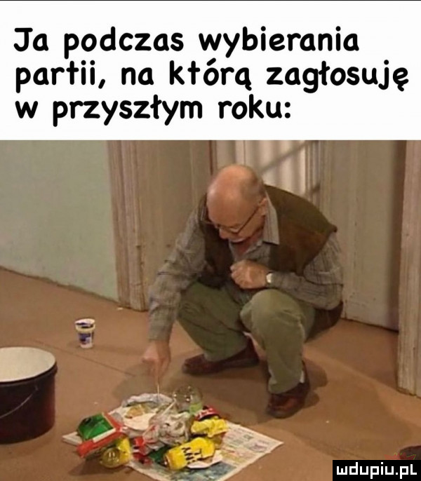 ja podczas wybierania partii na która zagłosuję w przyszłym roku