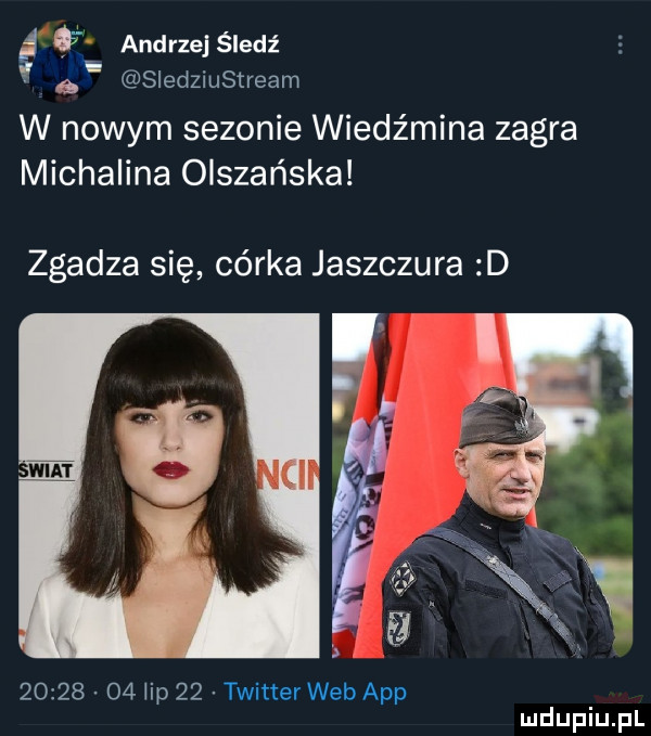 śl as. andrzej śledź sledziustream w nowym sezonie wiedz mina zagra michalina olszańska zgadza się córka jaszczura d          lip    twitter web aap
