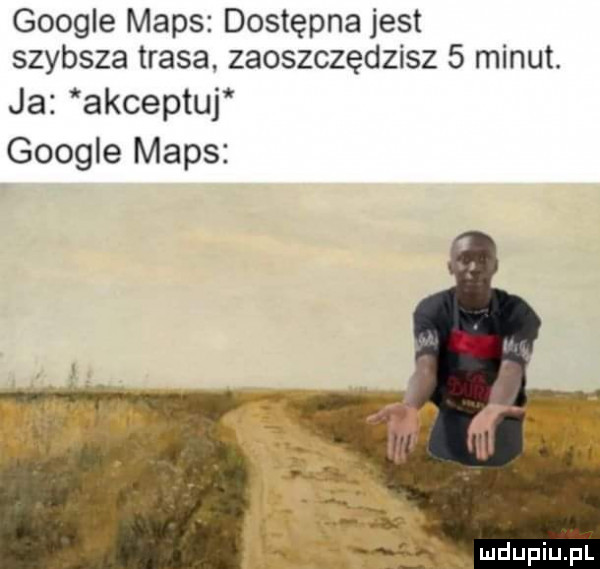 google mbps dostępna jest szybsza trasa zaoszczędzisz   minut. ja akceptuj google mbps