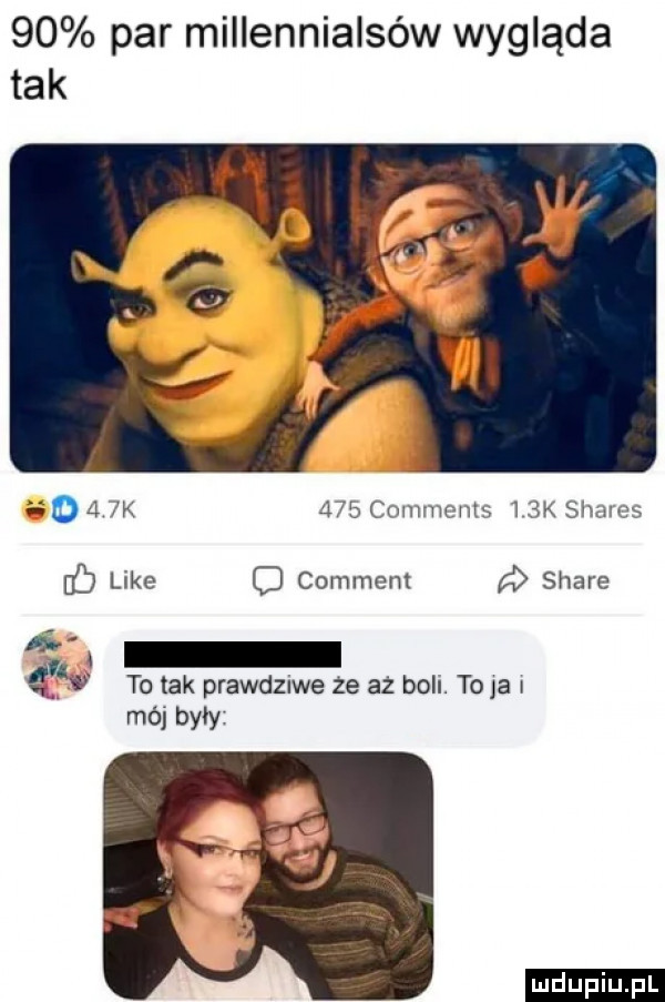 par millennialsów wygląda tak ii a  k     comments   k slams c like o comment stare to tak prawdziwe ze az boll. to ja i mój były ludu iu. l