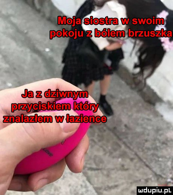 moja siostra w swoim r