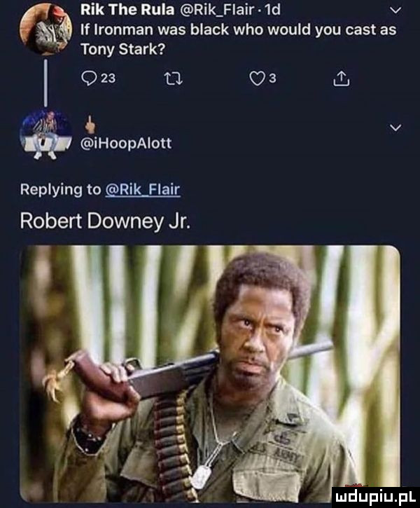 r-k tee rula r-k flair  d v za if lronman was black who would y-u cest as tony smark o    a o   mi   v ihoopalott replying to r-k flair robert downey jr