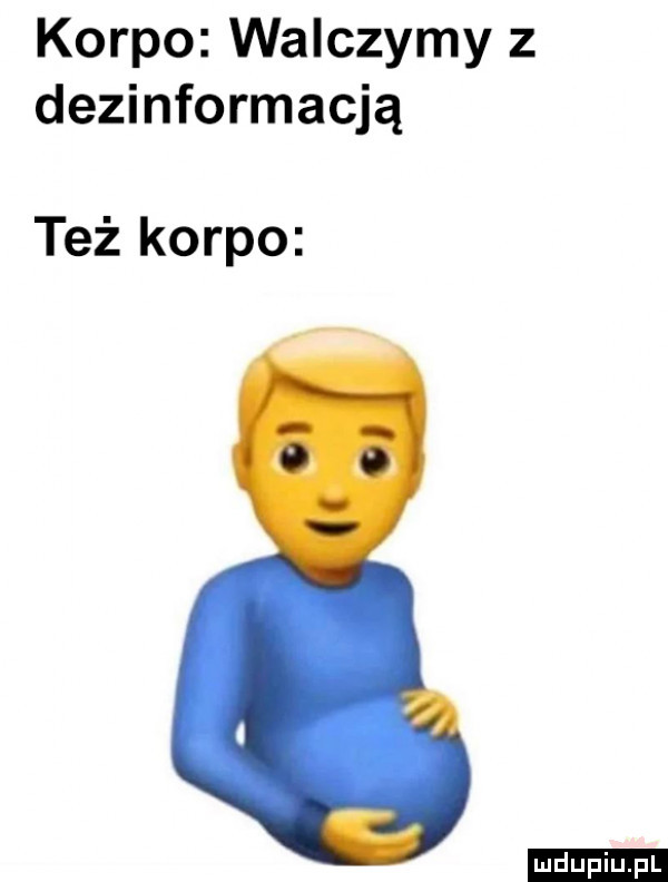 korpo walczymy z dezinformacją też korpo ludu iu. l