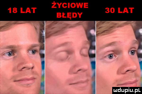 życiowe    lat błędy    lat