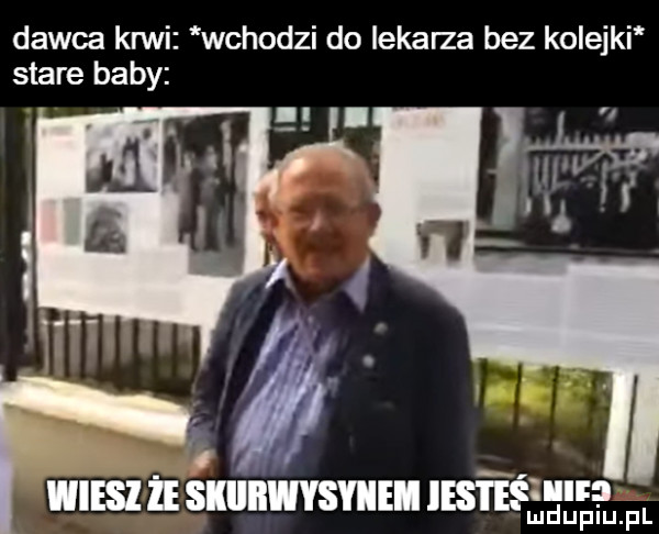 dawca ani wchodzi do lekarza bez kolejki stare baby iiismé mmsmmisﬁémra