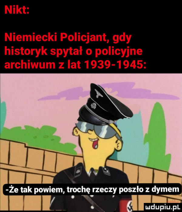 że tak powiem trochę rzeczy poszło z dymem l l. dra tai