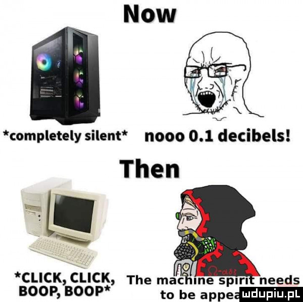 ompletely silent nooo     decibels tlen i chick chck tee magma sam needs bopp    to be apce