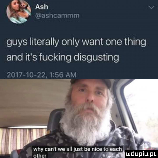 grys literalny orly want one thing and it s fucking disgusting v wh cen t we all ust b e nice to each y j yumdupiu. pl