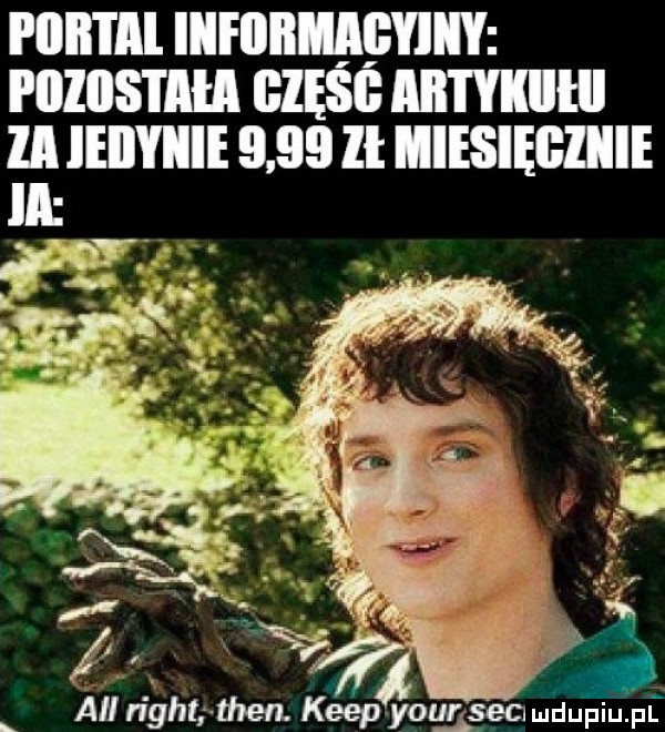 i lill lill lan mam piiiiis i agi gięci iii i yiiiihi ll ieiiyiiie      ii miesięibiiie ia ll right men. keeptyouisecz ludupiu