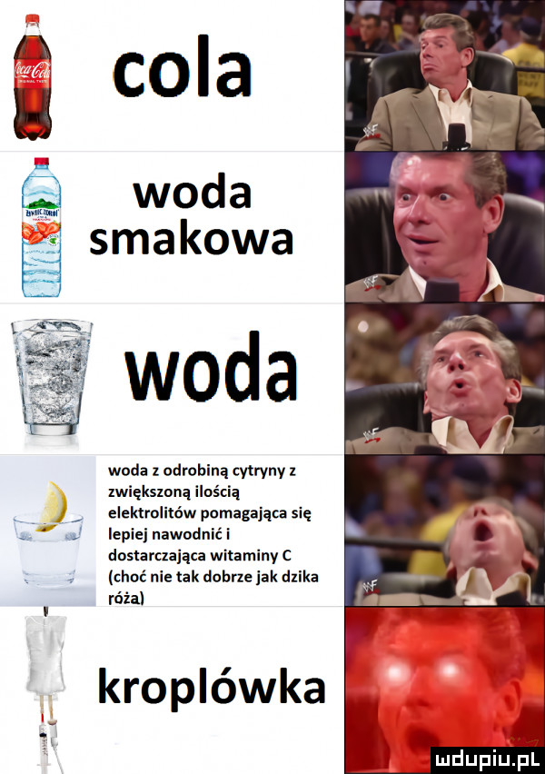 cola d b q woda smakowa    woda woda z odrobiną cytryny z xwięksmną ilością elektrolitów pomagając się lepiej nawodnić i dostaruająca witaminy c chat nie tak dohrxejak dzika róża kroplówka uldupiupl