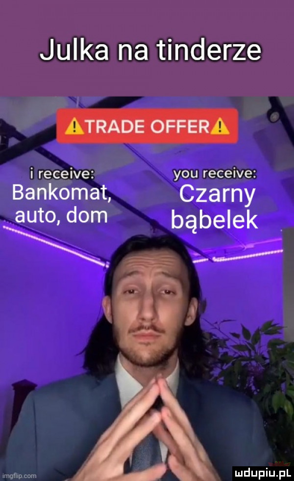 julka na tonderze i receive y-u receive bankomat czarny auto dom idk ą a mailman