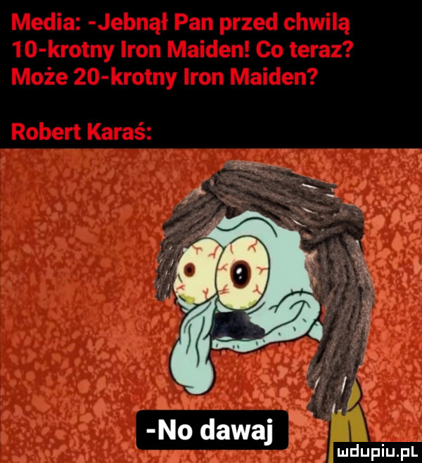i no dawaj łfmfl