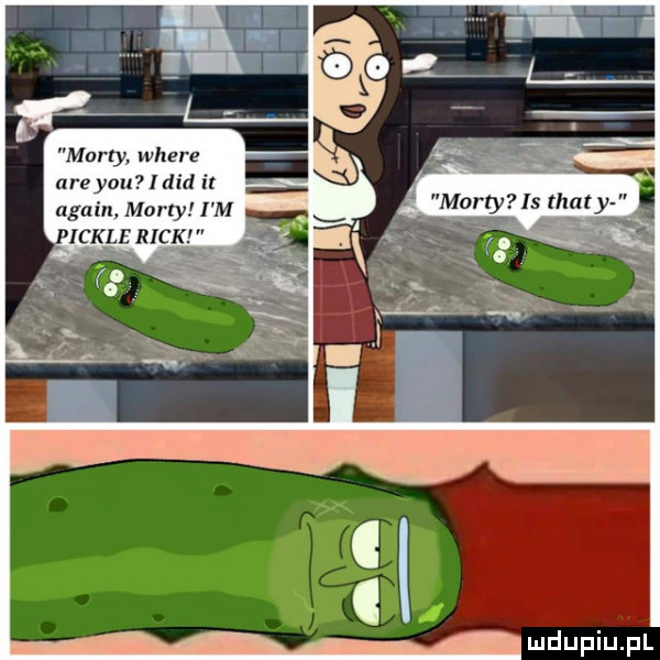 marry where nreyou i ddd it alain marty i m ickle rick