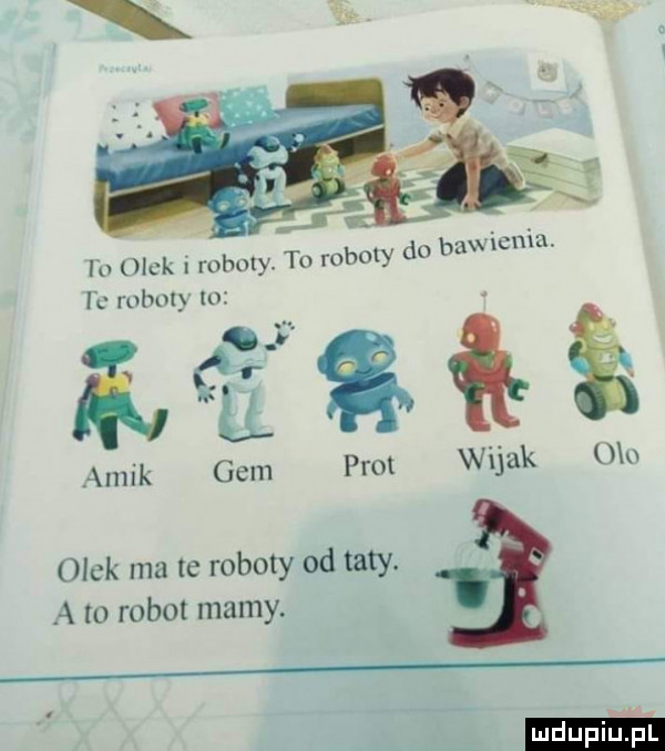 l o olek roboty. to roboty do bmhc il who in praw jak  h anik gem olek ma te roboty  d taty. a to robot mamy