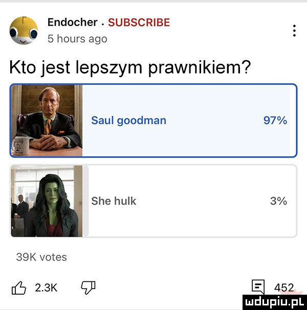 endocher. subscribe   hours ago kto jest lepszym prawnikiem saul goodman sie hulk     k vates    k    e
