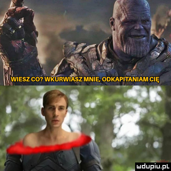 i dal elz co wkurwiasz male odkapitaniam cię x. mdualfl