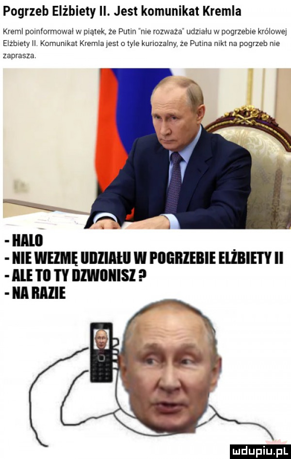 pogrzeb elżbiety ii. jus komunikat kremla kreml pomformowao w piątek ze puun me vozwaza udziału w pogrzeje królowej elzhsely u komumkat kremlajesl me kunozalny ze puma mm na pogrzeb me zaprasza iialil whmę llllliałll w pogrzebie hill ii ale i ll ty iizwiiiiisz a bazie
