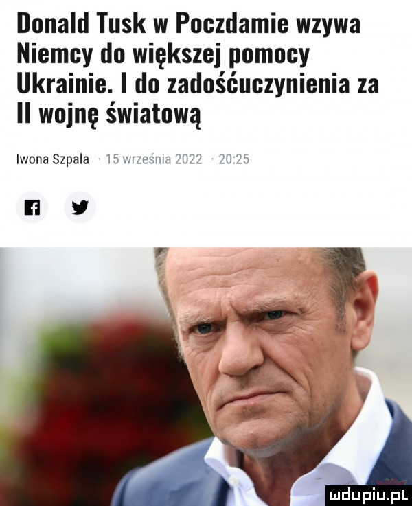 donald tusk w poczdamie wzywa niemcy do większej pomocy ukrainie. i do zadośćuczynienia za ii wojnę światową iwona szpala    wnesm