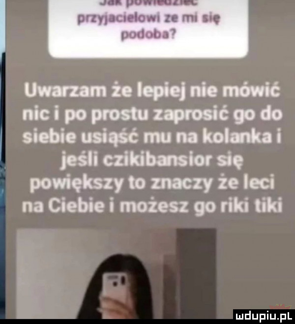 pan adorn ze mi w podoba umioleﬂejnieméwié nicipoprostuząuodćqodo siebie usiąśćrmnakolmkai jeśliczildbmsiofsię powiększy to znaczy że leci na ciebie i możesz go r-ki tiki