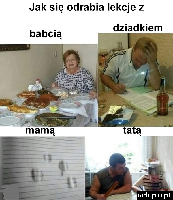 jak się odrabia lekcje z babcią dz afk em