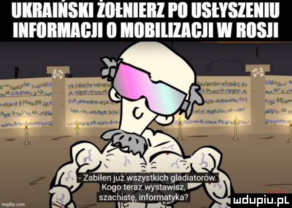 illllmiiskl żllłiiieiłl i ll llslysleiiiii iiifiiiimagii il miibililagii w iiiisii zabilen uz wszystkich gladiatorów kogo teraz wystawisz szacmstę mfcrmalyka