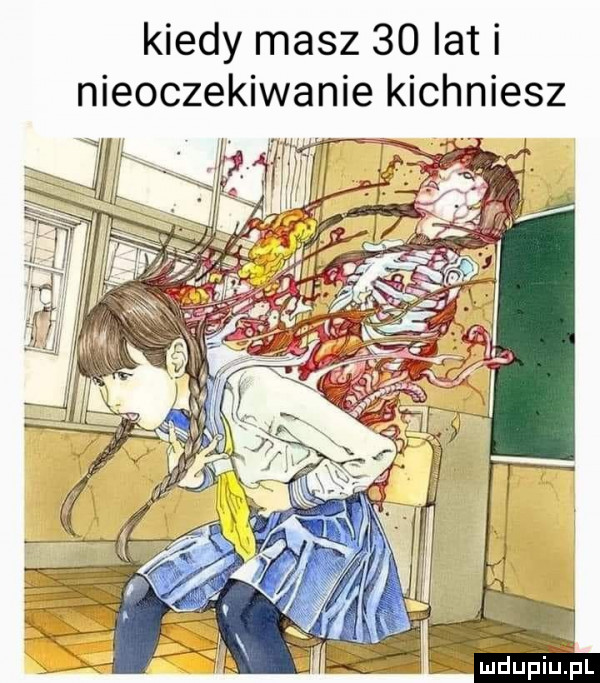 kiedy masz    lat i nieoczekiwanie kichniesz