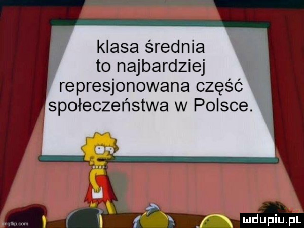 klasa średnia to najbardziej represjonowana częśc społeczeństwa w polsce f x