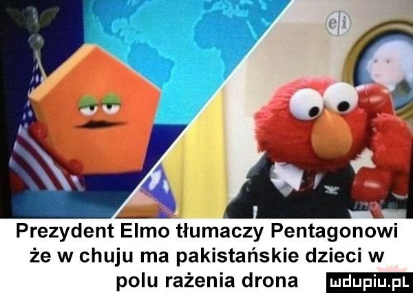 j prezydent emmo tłumaczy pentagonowi że w chuju ma pakistańskie dzieci w polu rażenia drona