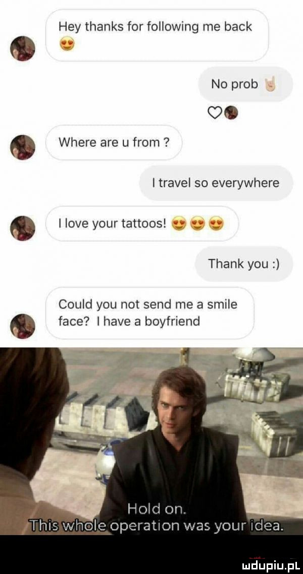 hey thanks for following me beck no prob oo where are u from i travel so everywhere o live your tattoos thank y-u could y-u not sand me a stile q face lhave a boyfriend hold on. tais wiole operatlon was. your idea