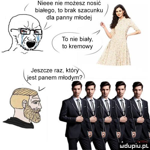 nieee nie możesz nosić białego to brak szacunku. dla panny młodej w to nie biały to kremowy jeszcze raz kłów qest panem młodym i jdupilij