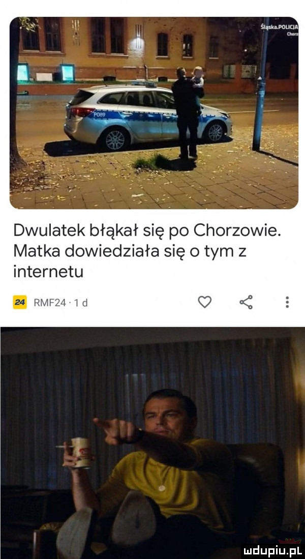dwulatek błąkał się po chorzowie. matka dowiedziała się o tym z internetu. rmfz  w c