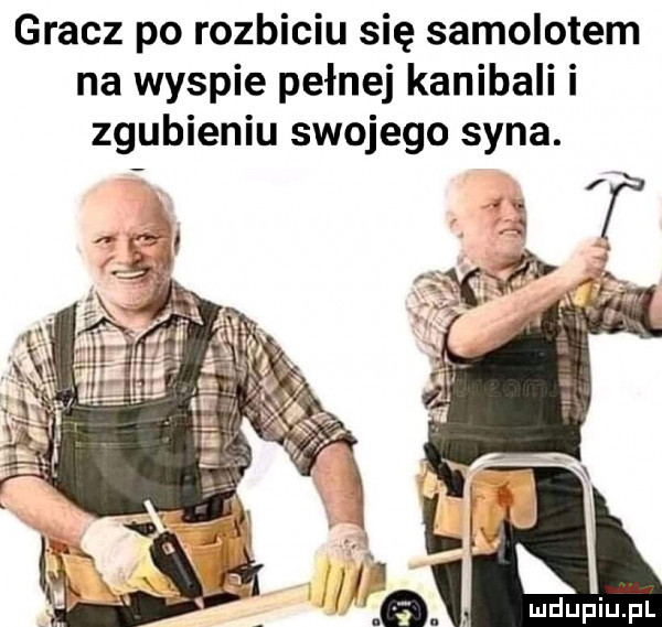 gracz po rozbiciu się samolotem na wyspie pełnej kanibali i zgubieniu swojego syna
