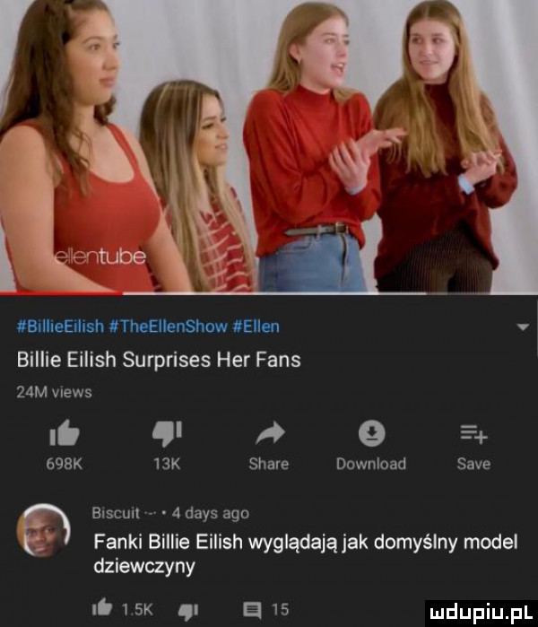 ibllkeeillsh lt heellenshow ellen billie eilish surprises her faks   m views lb   a   e    k isk stare download sade biscuu   dans ago fanki billie eilish wyglądają jak domyślny model dziewczyny li   k g a