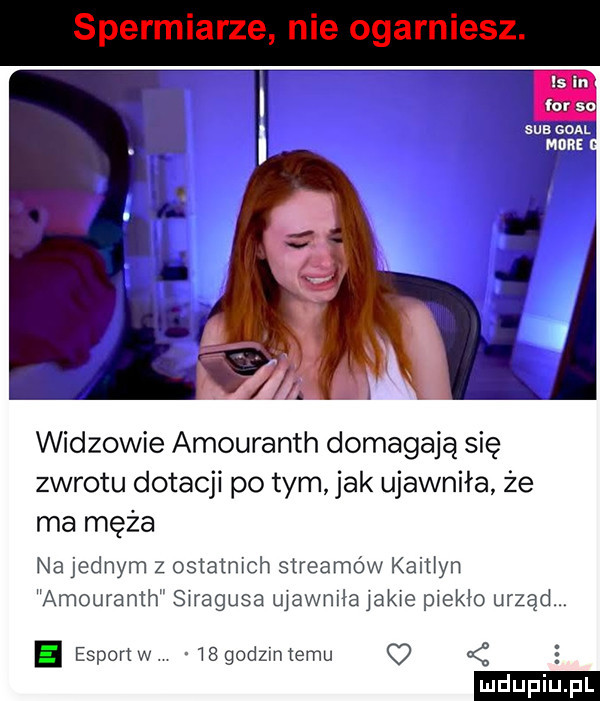 widzowie amouranth domagają się zwrotu dotacji po tym jak ujawniła że ma męża na jednym z ostatnich screamo w kaitlyn amouramh eragusa ujawniłajakje piekło urząd. esportw    godzmtemu